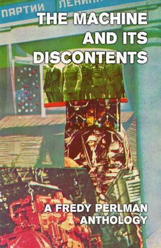 The Machine And Its Discontents