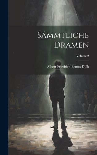 Sämmtliche Dramen; Volume 2