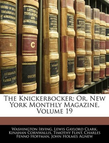 The Knickerbocker; Or, New York Monthly Magazine, Volume 19