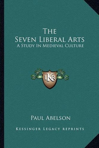 The Seven Liberal Arts: A Study In Medieval Culture(English)