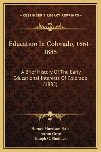 Education In Colorado, 1861-1885