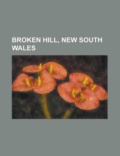 Broken Hill, New South Wales: 1892 Broken Hill Miners' Strike, Albert Morris, Barrier Industrial Council, Battle of Broken Hill, Bhp Billiton, Broke(English)