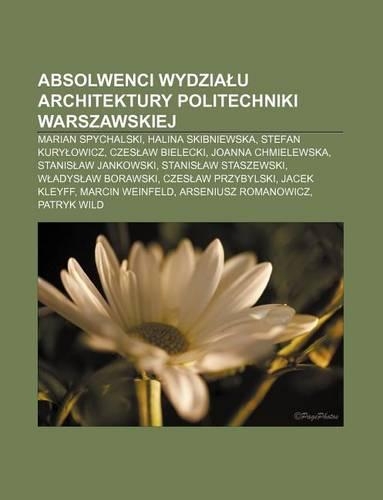 Absolwenci Wydzia U Architektury Politechniki Warszawskiej