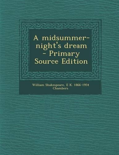 A Midsummer-Night's Dream - Primary Source Edition: (English)