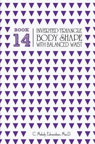 Book 14 - Inverted Triangle Body Shape with a Balanced-Waist