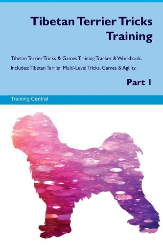 Tibetan Terrier Tricks Training Tibetan Terrier Tricks & Games Training Tracker & Workbook. Includes