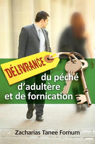 Délivrance du Péché D'Adultère et de Fornication