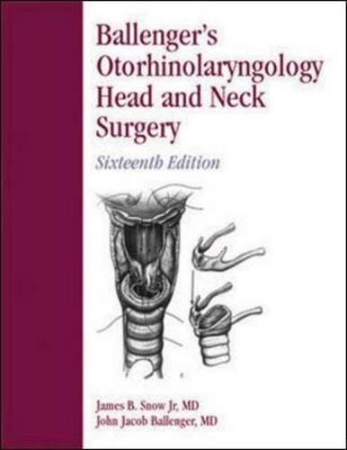 Ballenger's Otorhinolaryngology: Head and Neck Surgery