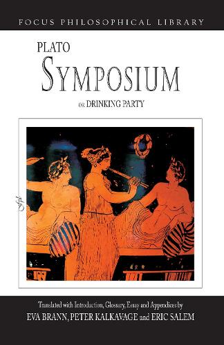 Symposium or Drinking Party: (Focus Philosophical Library)