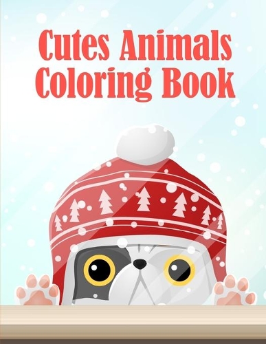 Cutes Animals Coloring Book: A Coloring Pages with Funny and Adorable Animals for Kids, Children, Boys, Girls(3 Kids Hobbies)