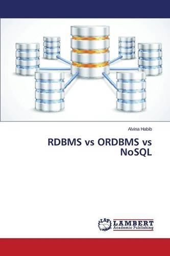 RDBMS vs ORDBMS vs NoSQL