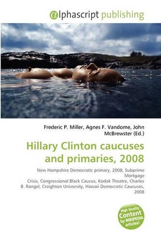 Hillary Clinton Caucuses and Primaries, 2008: (English)