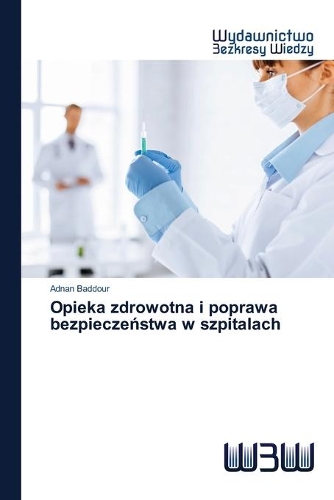 Opieka zdrowotna i poprawa bezpieczeństwa w szpitalach