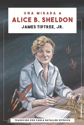 Una mirada a Alice B. Sheldon
