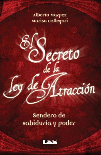 El secreto de la Ley de Atracción: Sendero de sabiduría y poder