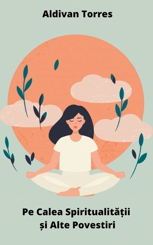 Pe Calea Spiritualității și Alte Povestiri