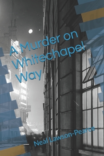 A Murder on Whitechapel Way
