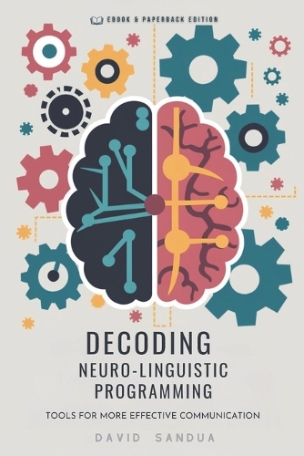 Decoding Neuro-Linguistic Programming