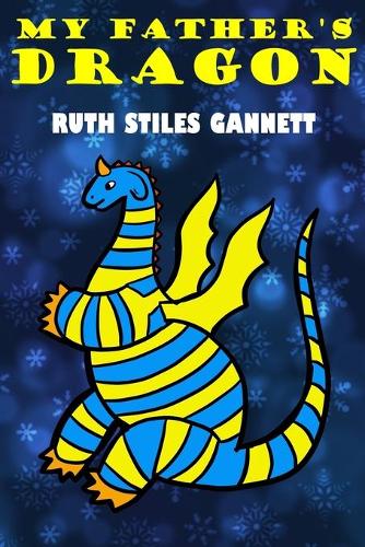 My Father's Dragon: With classic illustration