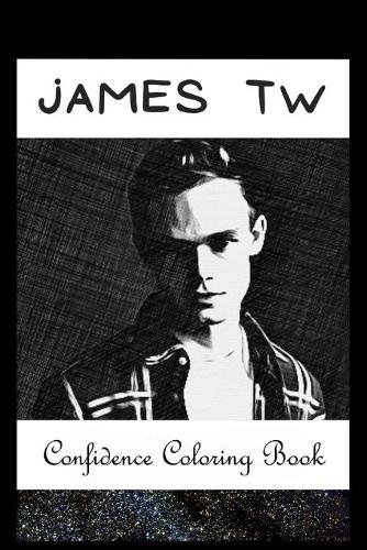 Confidence Coloring Book: James TW Inspired Designs For Building Self Confidence And Unleashing Imagination