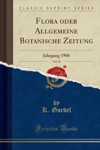Flora Oder Allgemeine Botanische Zeitung, Vol. 96