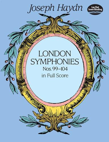 Complete London Symphonies Nos 99-104: Nos. 99-104 in Full Score(Dover Orchestral Music Scores)
