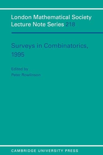 Surveys in Combinatorics, 1995: (Series Number 218 London Mathematical Society Lecture Note Series)