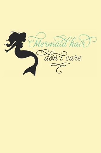 Mermaid Hair Don't Care