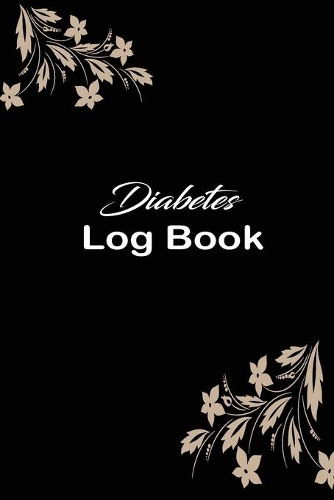 Diabetes Log Book: funny and cute blood sugar diabetes logbook Notebook, Diary, planner, Gift for daughter, son, boyfriend, girlfriend, men, women, wife and husband