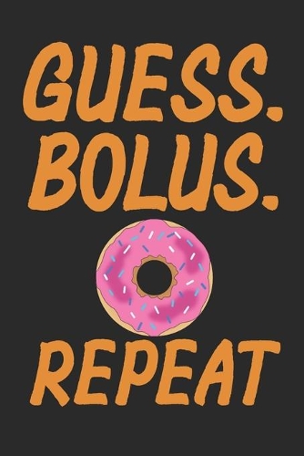 Guess Bolus Donut Repeat: A Blank Lined composition notebook donut design Journal For Donut Lovers, Donut Design and Sprinkle Donuts Composition Notebook College Ruled