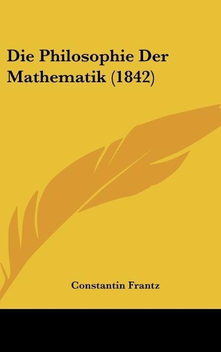Die Philosophie Der Mathematik (1842)