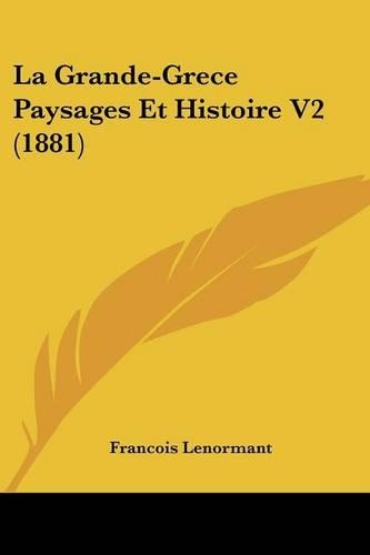 La Grande-Grece Paysages Et Histoire V2 (1881)
