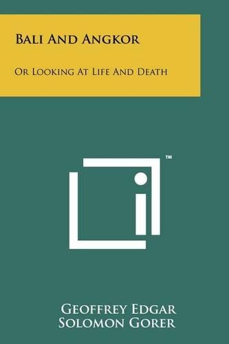 Bali and Angkor: Or Looking at Life and Death(English)