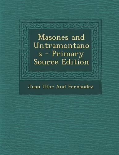 Masones and Untramontanos