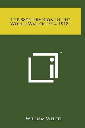 The 88th Division in the World War of 1914-1918