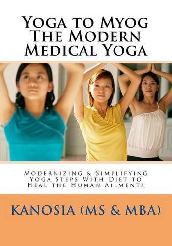 Yoga to Myog- The Modern Medical Yoga