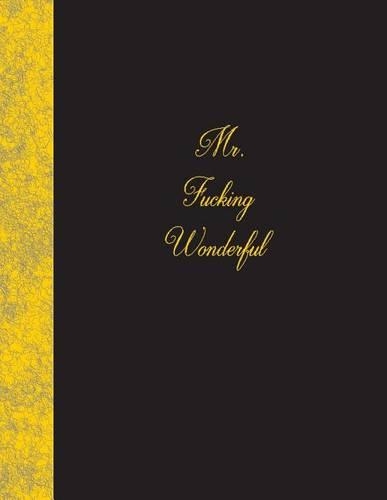 Mr. Fucking Wonderful: Lined Notebook(English)
