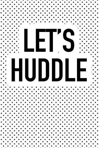 Let's Huddle