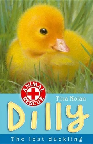 Dilly the Lost Duckling: (Bk. 6 Animal Rescue)