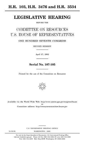 H.R. 103, H.R. 3476, and H.R. 3534