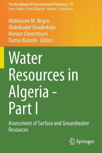 Water Resources in Algeria - Part I: Assessment of Surface and Groundwater Resources(97 The Handbook of Environmental Chemistry)