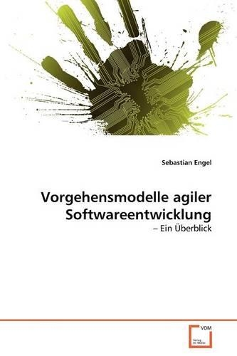 Vorgehensmodelle agiler Softwareentwicklung