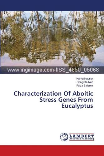 Characterization Of Aboitic Stress Genes From Eucalyptus