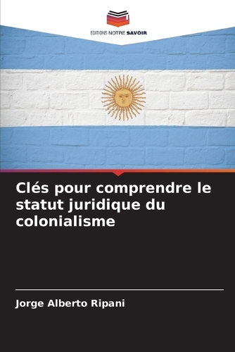 Clés pour comprendre le statut juridique du colonialisme