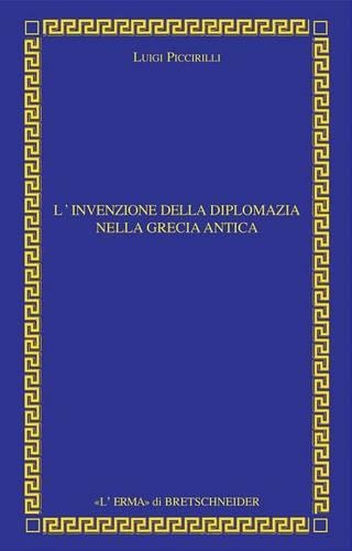 L'Invenzione Della Diplomazia Nella Grecia Antica
