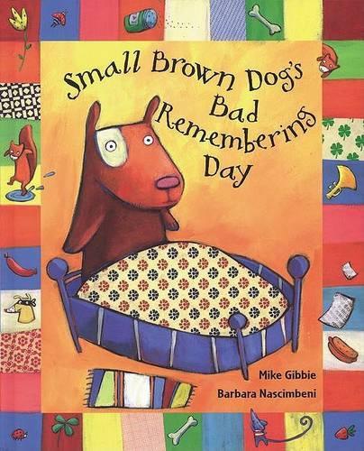 Small Brown Dog's Bad Remembering Day