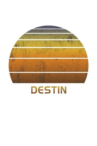 Destin: Florida Notebook Paper For Work, Home or School With Lined Wide Ruled Sheets. Vintage Sunset Note Pad Composition Journal For Family Vacations. Back