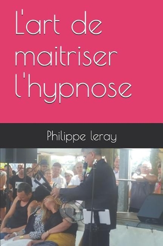 L'art de maitriser l'hypnose