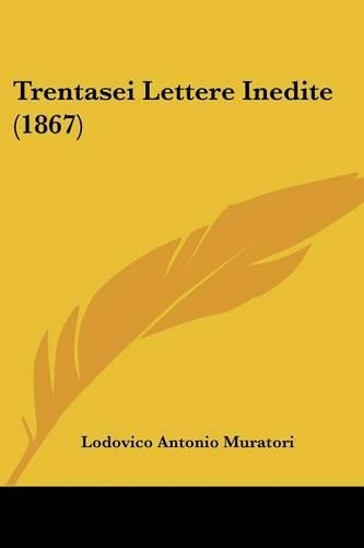 Trentasei Lettere Inedite (1867): (English)