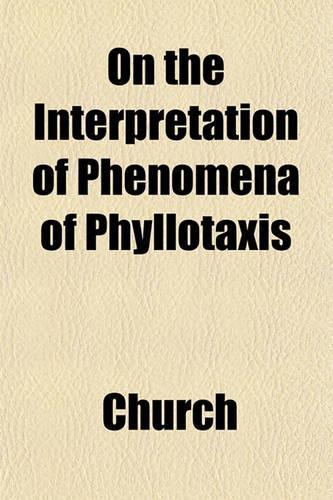 On the Interpretation of Phenomena of Phyllotaxis